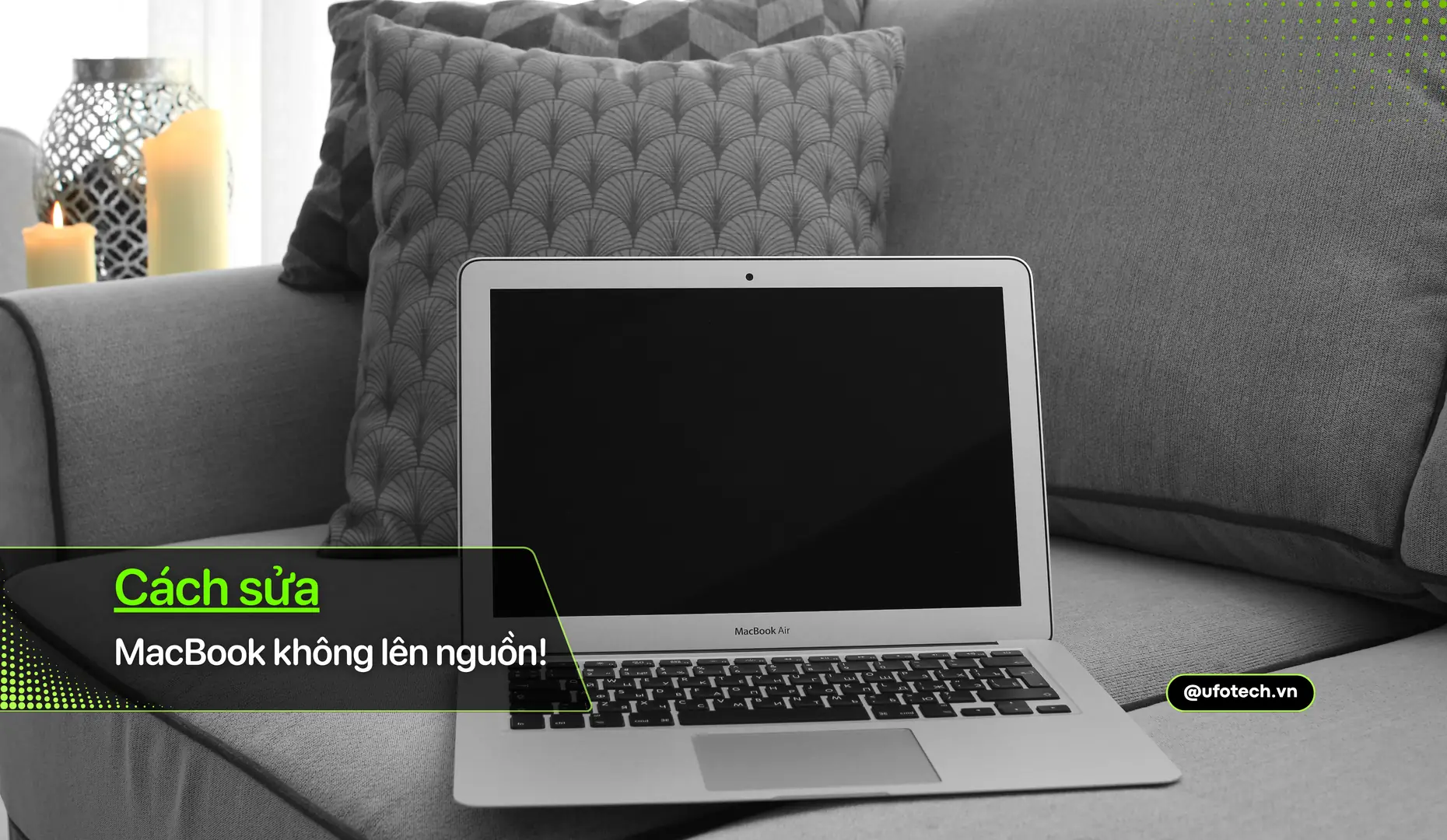 MacBook không lên nguồn: Nguyên nhân và cách sửa