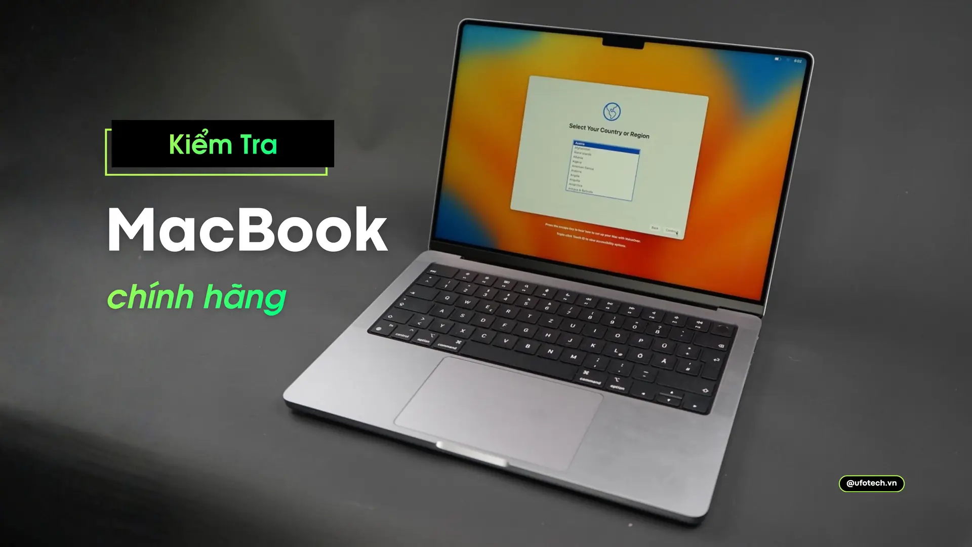 Cách kiểm tra MacBook chính hãng chuẩn xác nhất từ thợ kỹ thuật