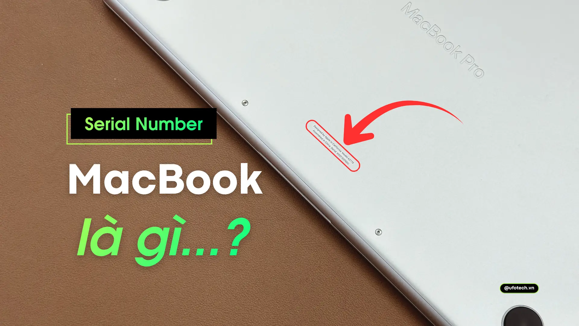Mã serial number MacBook là gì? Cách kiểm tra serial MacBook chính xác